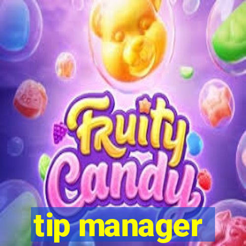 tip manager