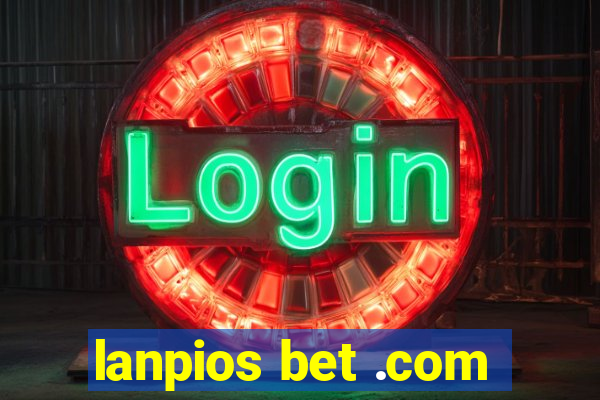 lanpios bet .com