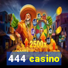 444 casino