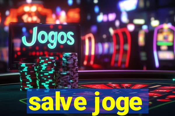 salve joge