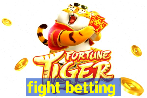 fight betting