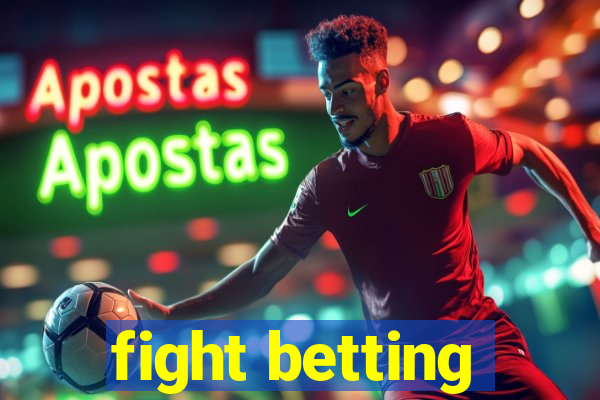 fight betting