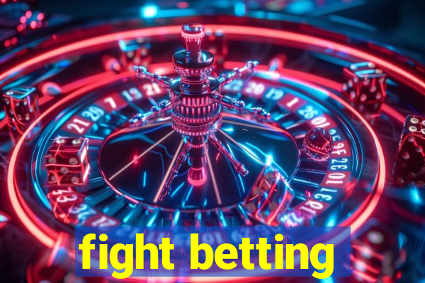 fight betting