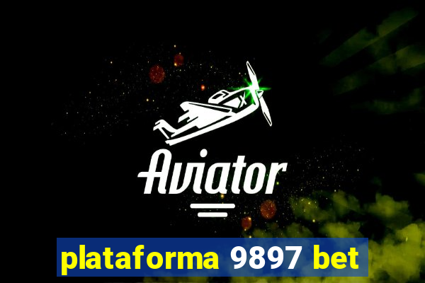 plataforma 9897 bet