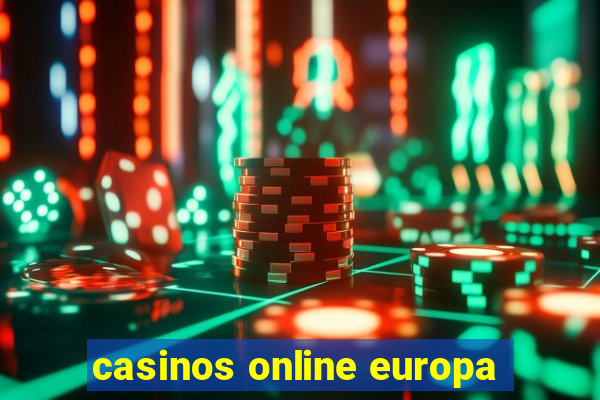 casinos online europa