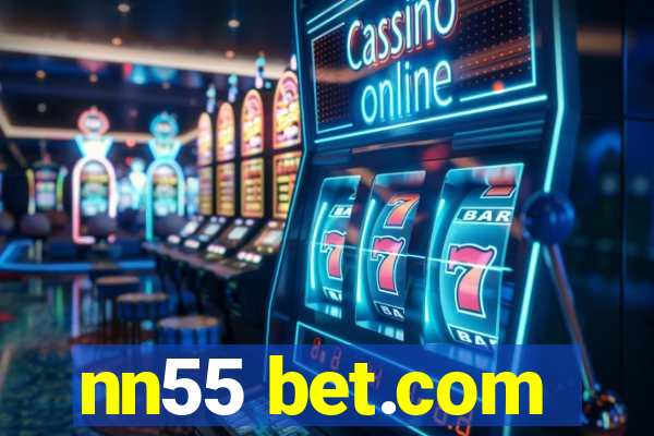 nn55 bet.com