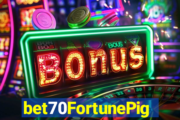 bet70FortunePig