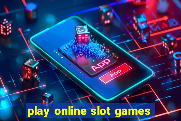 play online slot games