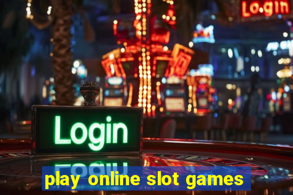 play online slot games