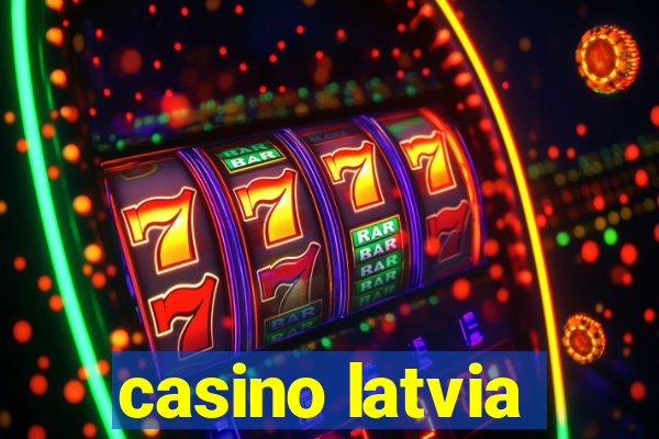 casino latvia