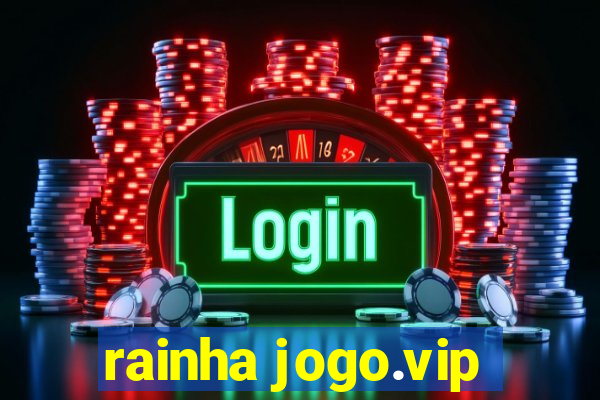 rainha jogo.vip