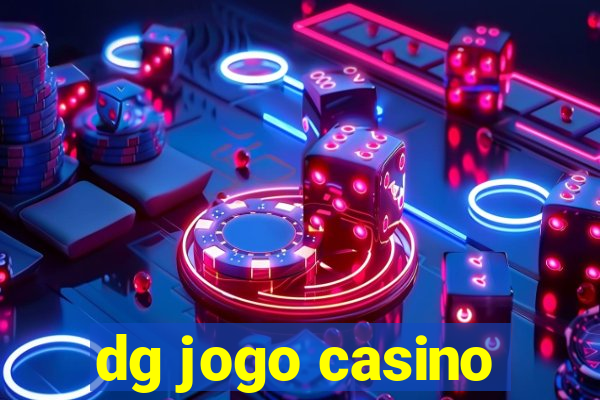 dg jogo casino