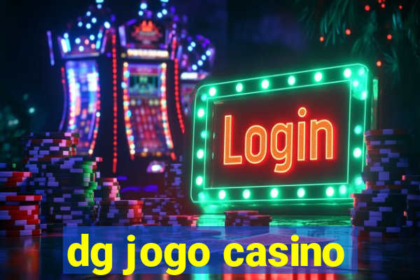 dg jogo casino