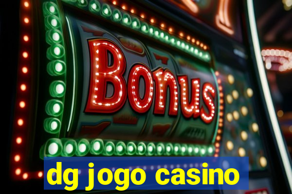 dg jogo casino