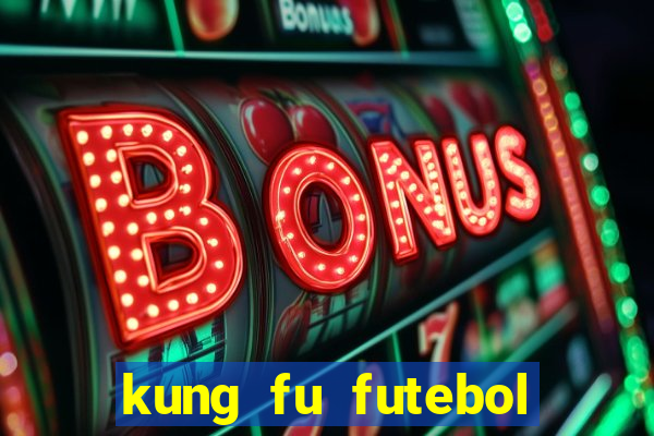 kung fu futebol clube assistir online