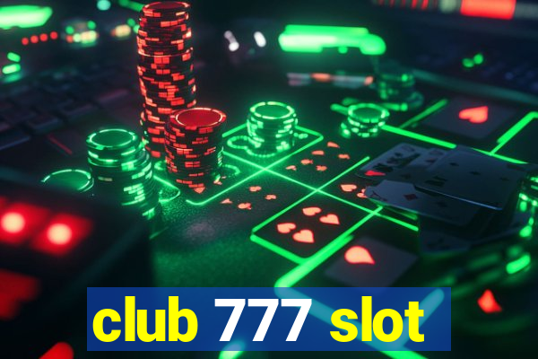 club 777 slot