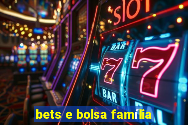 bets e bolsa família