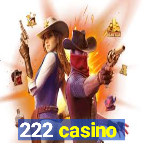 222 casino