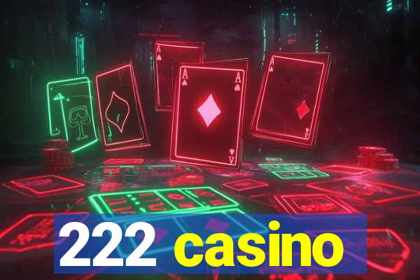 222 casino