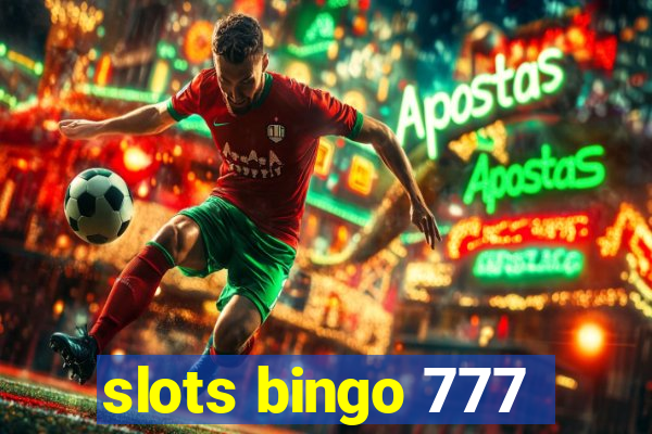 slots bingo 777