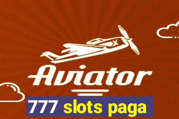 777 slots paga