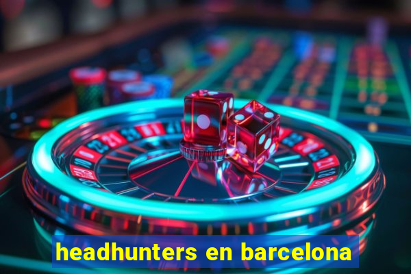 headhunters en barcelona