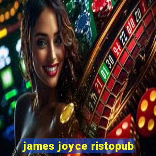 james joyce ristopub