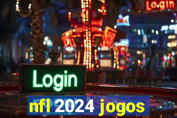 nfl 2024 jogos