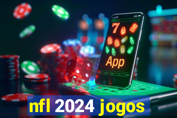 nfl 2024 jogos