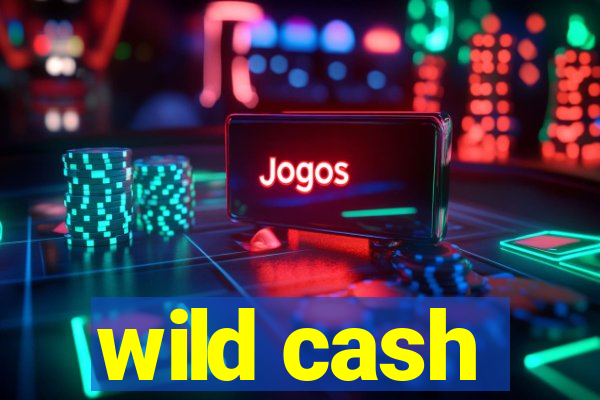 wild cash