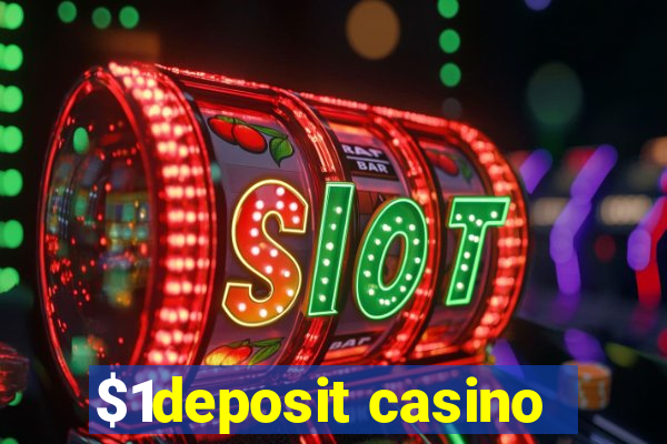 $1deposit casino