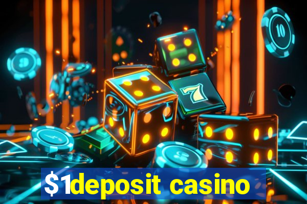 $1deposit casino