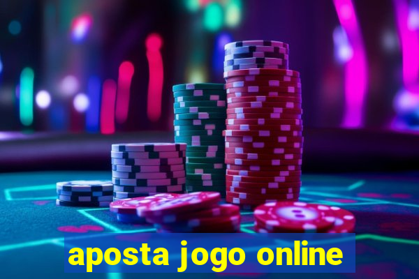 aposta jogo online