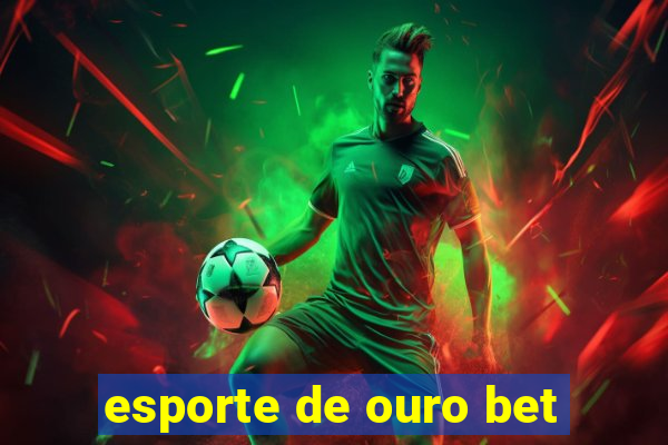 esporte de ouro bet