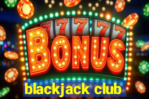 blackjack club