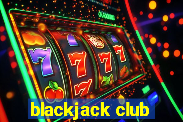 blackjack club