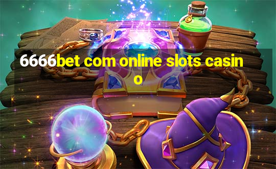 6666bet com online slots casino