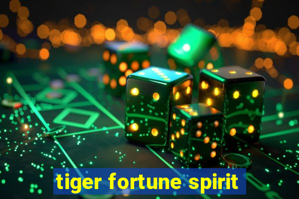 tiger fortune spirit