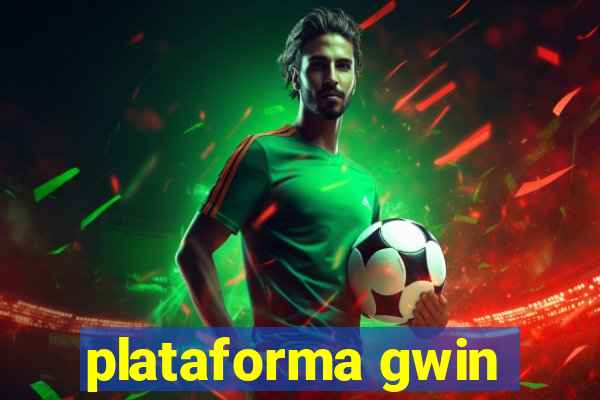 plataforma gwin