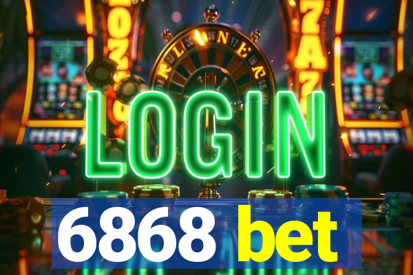 6868 bet