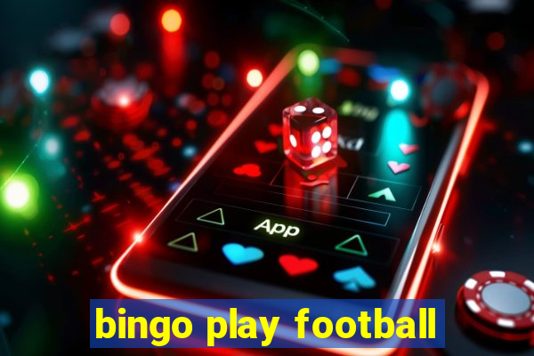 bingo play football