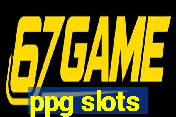 ppg slots