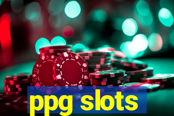 ppg slots