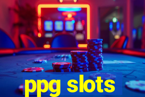 ppg slots