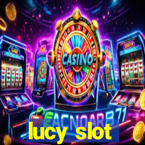 lucy slot