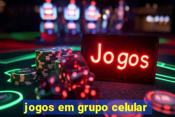 jogos em grupo celular