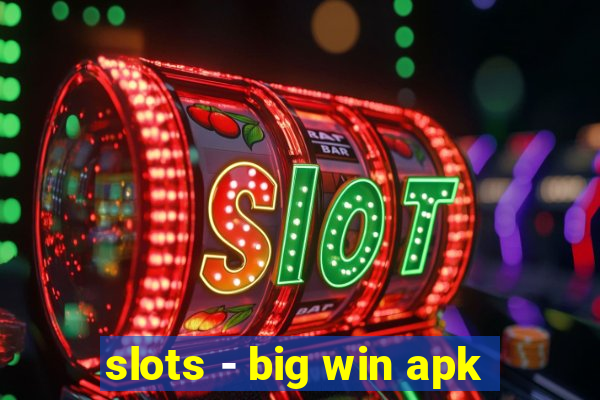 slots - big win apk