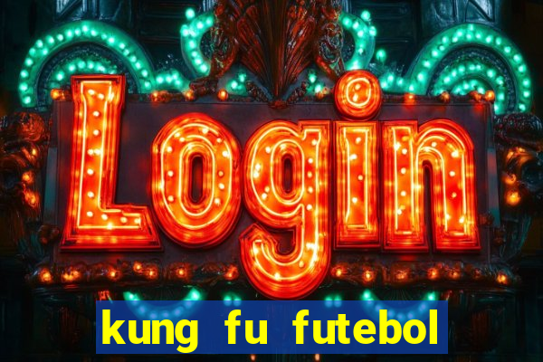 kung fu futebol clube download