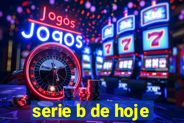 serie b de hoje