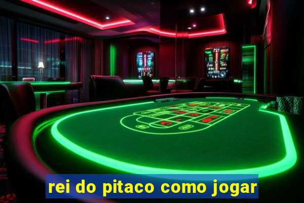 rei do pitaco como jogar